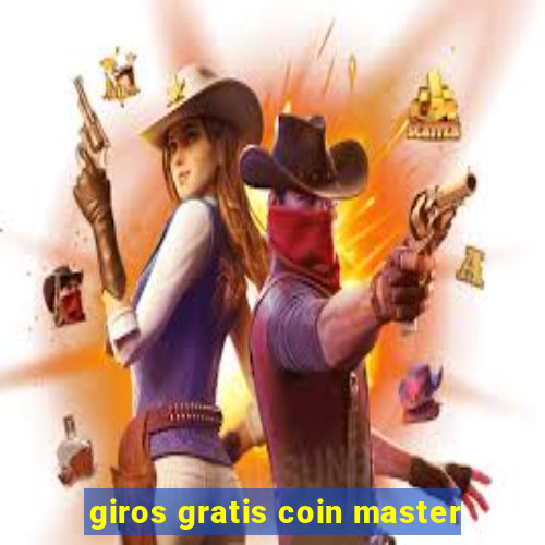 giros gratis coin master